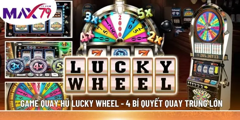 Game Quay Hũ Lucky Wheel